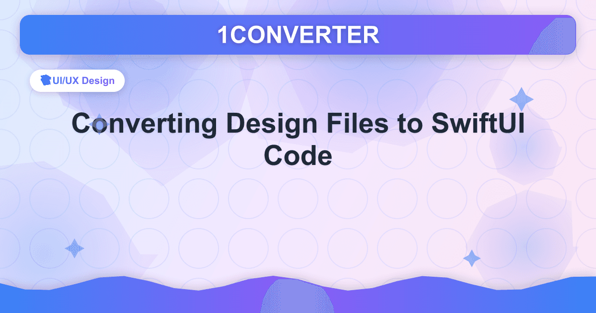 デザインファイルをSwiftUIコードに変換する - UI/UX Design guide on 1CONVERTER blog