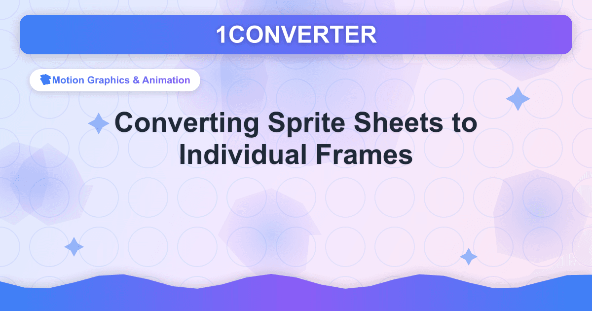 Convertendo folhas de sprites em quadros individuais - Motion Graphics & Animation guide on 1CONVERTER blog