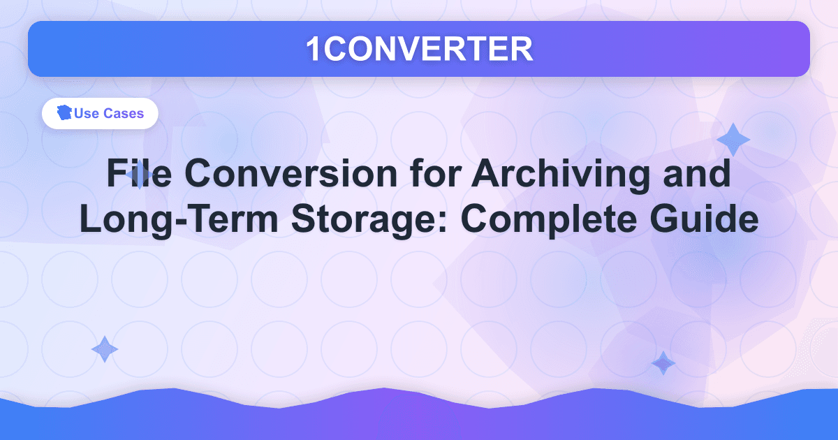 File Conversion for Archiving and Long-Term Storage: Complete Guide - Related article