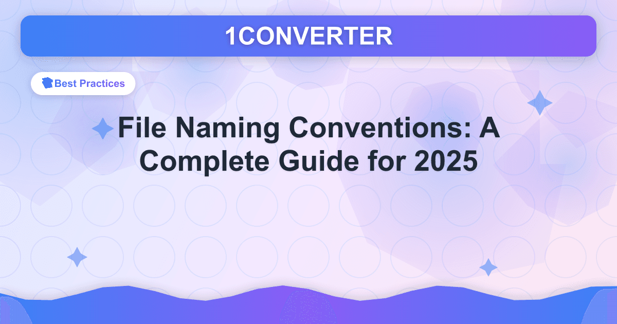 फ़ाइल नामकरण परंपराएँ: 2025 के लिए एक संपूर्ण मार्गदर्शिका - Related article