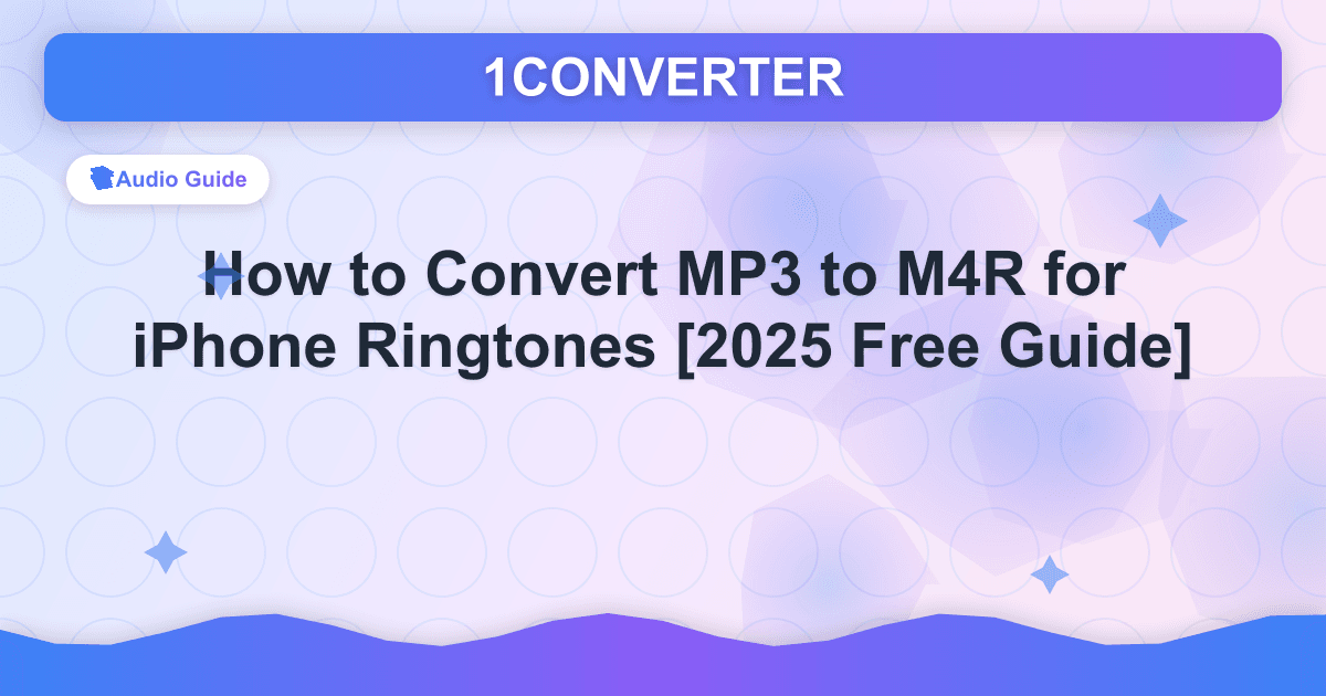 How to Convert MP3 to M4R for iPhone Ringtones [2025 Free Guide] - Audio Guide article on 1CONVERTER blog