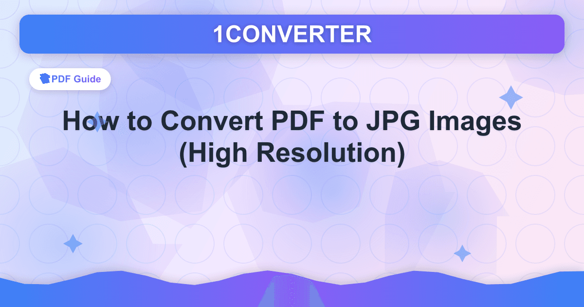 How to Convert PDF to JPG Images (High Resolution) - PDF Guide guide on 1CONVERTER blog