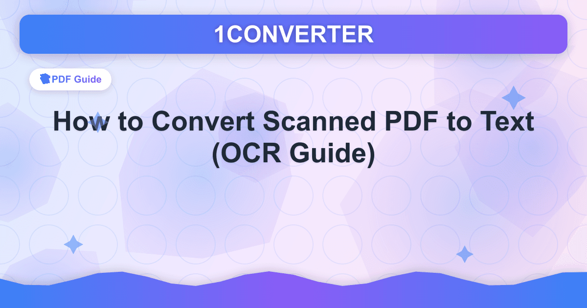 How to Convert Scanned PDF to Text (OCR Guide) - PDF Guide guide on 1CONVERTER blog