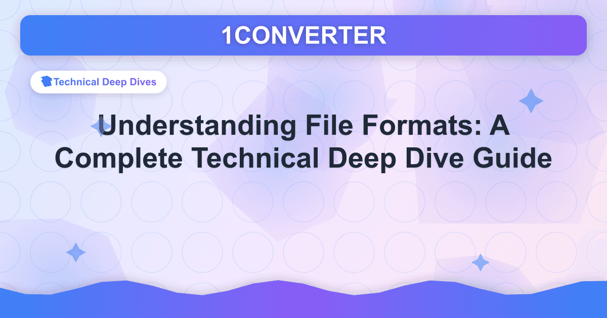 Understanding File Formats: A Complete Technical Deep Dive Guide - Related article